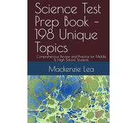 Science Test Prep Book - 198 Unique Topics: Comprehensive Review and Practice for Middle & High School Students