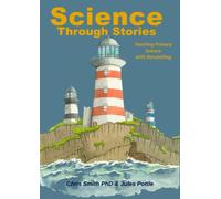 Science Through Stories: Teaching Primary Science with Storytelling