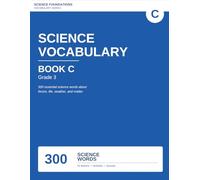 Science Vocabulary Book C: 300 Science Words for Grade 3 - A 20-Week Vocabulary Workbook