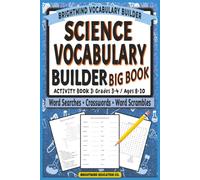 Science Vocabulary Builder: Activity Book 1 - Life, Earth, & Physical Concepts: Core Academic Word Lists for Grades 3-4 (Ages 8-10) - Mixed Word Search and Word Scramble Review Activities