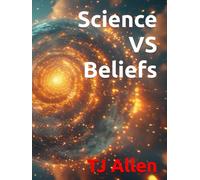 Science VS Beliefs: from the series ‘The Science of Everything’