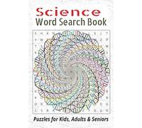 Science Word Search Book: Word Searches With Easy to Read Print about Science, Scientific activities, Scientific events and more | 6x9 inches, 110 ... Gifts for Kids, Teens, Adults and Seniors.