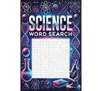 Science Word Search: Discover Physics, Chemistry, Biology, and More-One Puzzle at a Time