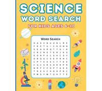 Science Word Search for Kids Ages 6-10: Fun & Educational Science Vocabulary Puzzle Book for Kids