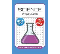 Science Word Search Puzzle Book: 50+ Word Searches with Easy to Read Print about Science, Physics, Lectures and More I 6x9 inches, 110 pages I Thoughtful Gift for science lovers and students