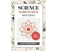 Science Word Search Puzzle Book: 60 Word Searches With Solutions about Science, Domain and Technology | Easy to Read Print | 6x9 inches, 92 pages | ... and Free Time | Relax, Search, Unwind