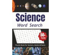 Science Word Search Puzzle Book: Easy-to-Read Print, 50+ Puzzles for Relaxation, Learning, and Brain Training for Adults, Seniors, and Teens - A Fun ... and a Perfect Gift for Science Enthusiasts.