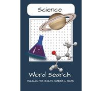 Science Word Search Puzzle Book: Word Searches with Easy to Read Print about Astronomy, Chemistry, Engineering, and More | 6x9 inches, 110 pages| 50+ ... for Vacations, Holidays and Free Times