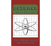 Science Word Search Puzzle Book: Word Searches with Easy to Read Print about Biology , Chemistry , Physics and more! 50+puzzles! Gifts for vacations , ... and special occasions..ideal for all ages