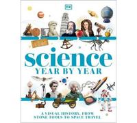 Science Year by Year (Tascabile) DK Children's Year by Year