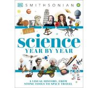Science Year by Year (Tascabile) DK Children's Year by Year