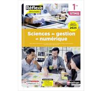 Sciences de gestion et numérique - 1re STMG - Coll. Réflexe - Éd. 2025 - Livre + licence