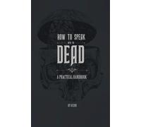 Sciens How to Speak With the Dead (Tascabile)
