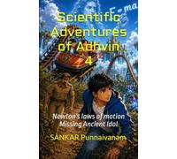 Scientific Adventures of Adhvin 4: Newton's laws of motion Missing Ancient Idol