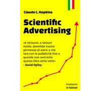 Scientific Advertising: il testo che ha inaugurato il marketing moderno
