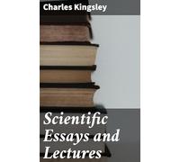 Scientific Essays and Lectures