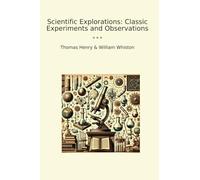 Scientific Explorations: Classic Experiments and Observations