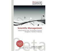 Scientific Management: Frederick Winslow Taylor, The Principles of Scientific Management, Workforce Productivity