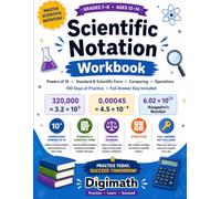 Scientific Notation Workbook for Grades 7-8: Powers of 10, Standard & Scientific Form, Comparing & Operations | 100 Days of Practice | Pre-Algebra Math Drills for Ages 12-14 with Full Answer Key
