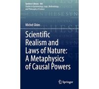 Scientific Realism and Laws of Nature: A Metaphysics of Causal Powers: 483