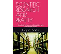 SCIENTIFIC RESEARCH AND REALITY: Knowledge advancement through the fight against false beliefs
