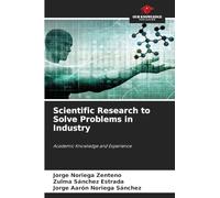 Scientific Research to Solve Problems in Industry: Academic Knowledge and Experience