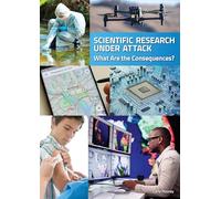 Scientific Research Under Attack: What Are the Consequences?