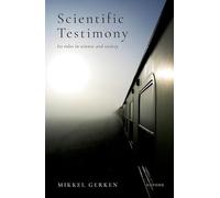 Scientific Testimony: Its roles in science and society
