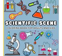 Scientific Tools and Human Cells Coloring Book for Adults and Kids: 60 Bold and Easy, Simple and Big Designs of Lab Equipment & Human Cells for Family Learning and Fun