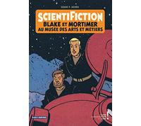 ScientiFiction: Blake et Mortimer au musée des arts et métiers