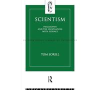 Scientism: Philosophy and the Infatuation with Science