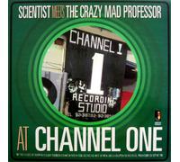 Scientist meets The Crazy Mad Professor At Channel One (Vinyl LP) 12" Album