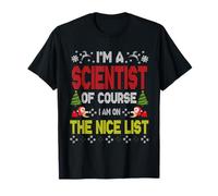 Scientist of Course On The Nice List Ugly Christmas Sweater Maglietta