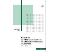 Libri Scientists And The Establishment Of A Mass Environmental Awareness. (1950-