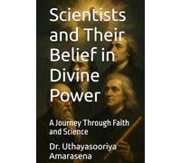 Scientists and Their Belief in Divine Power: A Journey Through Faith and Science