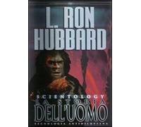 Scientology. La storia dell'uomo