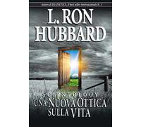Scientology. Una nuova ottica sulla vita