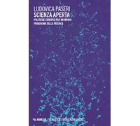 Scienza aperta. Politiche europee per un nuovo paradigma della ricerca