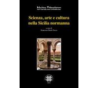 Libri Scienza, Arte E Cultura Nella Sicilia Normanna. Ediz. Bilingue