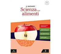 Scienza degli alimenti. Ediz. riforma 2019. Per gli Ist. professionali. Con e-book. Con espansione online (Vol. 1)