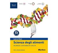 Scienza degli alimenti. Per le Scuole superiori. Con e-book. Con espansione online