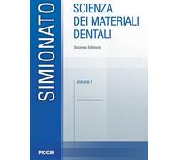 Scienza dei materiali dentali. Vol. 1 - 2018 - Piccin-Nuova Libra