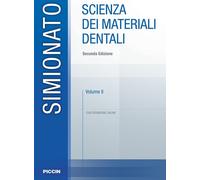 Scienza dei materiali dentali. Vol. 2 - 2018 - Piccin-Nuova Libra