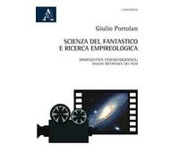 Scienza del fantastico e ricerca empireologica. Ermeneutica cinematografica: analisi metafisica dei film