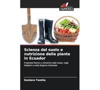 Scienza del suolo e nutrizione delle piante in Ecuador: Proprietà fisiche e chimiche nella Costa, negli Altipiani e nella Regione Orientale