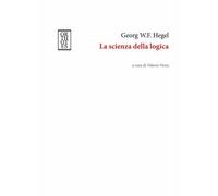 SCIENZA DELLA LOGICA (LA) - GEORG W.F. HEGEL - 2023 - Orthotes