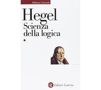 Scienza della logica (Volume 1 + Volume 2)