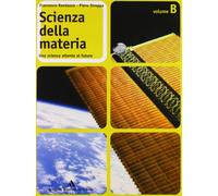 Scienza della materia. Per le Scuole superiori (Vol. 2)