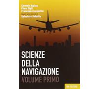 Scienza della navigazione. Per le Scuole superiori. Con espansione online (Vol. 1)