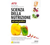 Scienza della nutrizione ad uso pratico. Selezione e preparazione degli al...